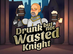                                                                     Drunk But Not Wasted Knight קחשמ