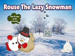                                                                     Rouse The Lazy Snowman קחשמ