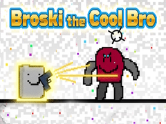                                                                     Broski the Cool Bro קחשמ