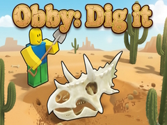                                                                    Obby: Dig it קחשמ