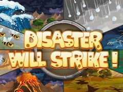                                                                     Disaster Will Strike קחשמ