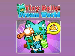                                                                     Tiny Dolls Dream World קחשמ