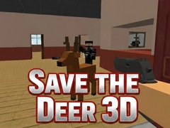                                                                     Save the Deer 3D קחשמ