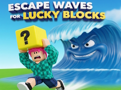                                                                     Escape Waves for Lucky Blocks קחשמ