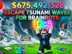                                                                     Escape Tsunami Waves for Brainrots קחשמ