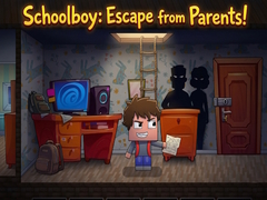                                                                     Schoolboy: Escape from Parents! קחשמ