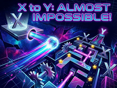                                                                     X to Y: Almost Impossible קחשמ