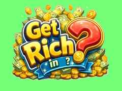                                                                     Get rich in? קחשמ