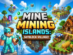                                                                     Mine Mining Islands: Skyblock Village! קחשמ