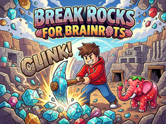                                                                     Break Rocks For Brainrots קחשמ