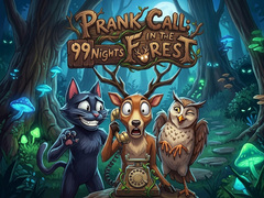                                                                     Prank Call - 99 Nights In The Forest קחשמ