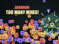                                                                     Arrrrgh:Too Many Mobs! קחשמ