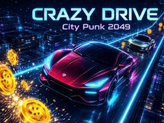                                                                     Crazy Drive: City Punk 2049 קחשמ