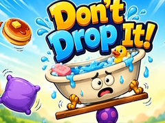                                                                     Don't Drop It קחשמ