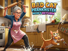                                                                      Bad Cat Prankster Mom's Return ליּפש