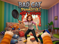                                                                     Bad Cat Prankster - Mom’s Return קחשמ