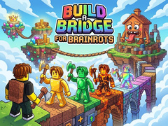                                                                     Build a Bridge for Brainrots קחשמ