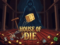                                                                    House of Die קחשמ