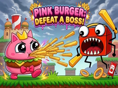                                                                       Pink Burger: Defeat a BOSS! ליּפש