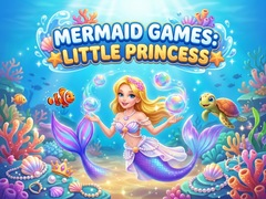                                                                       Mermaid  Games: Little Princess  ליּפש