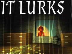                                                                       IT LURKS ליּפש
