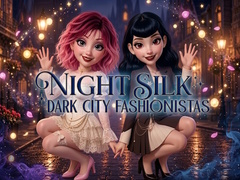                                                                    Night Silk Dark City Fashionistas קחשמ