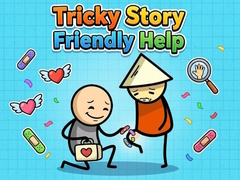                                                                     Tricky Story Friendly Help קחשמ