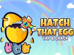                                                                    Hatch That Egg Tap & Crack קחשמ