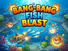                                                                     Bang-Bang Fish Blast קחשמ