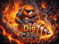                                                                     Dig to the Core קחשמ
