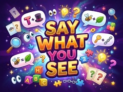                                                                       Say What You See ליּפש